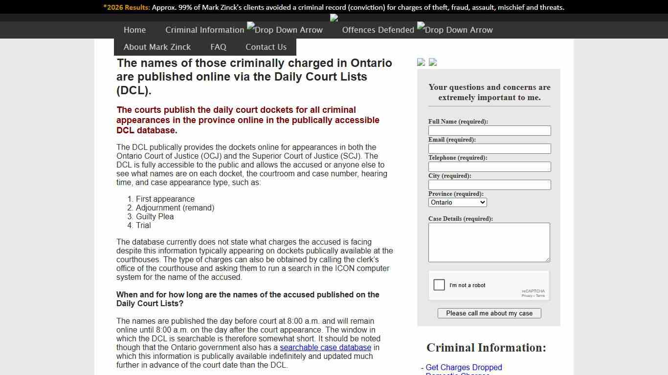 The names of those criminally charged in Ontario are posted on the Daily Court Lists online docket.